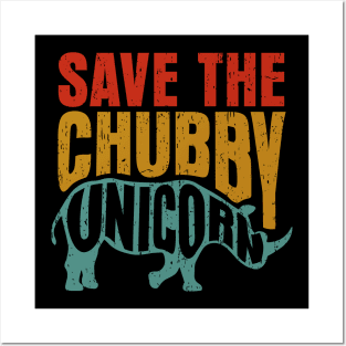 Save The Chubby Unicorn Posters and Art